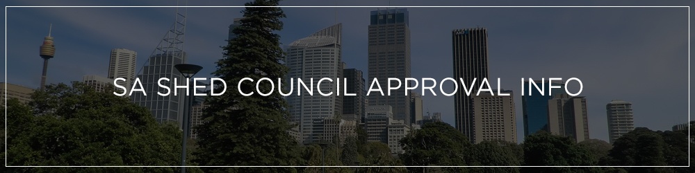 South Australia Shed Council Approval Information