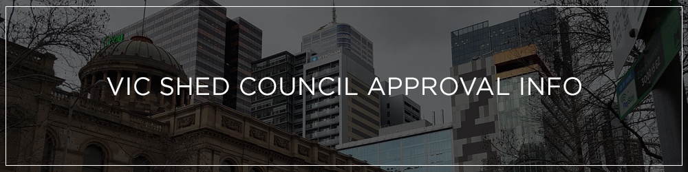 victoria council approval sheds